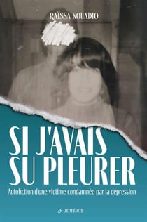 Si j'avais su pleurer
