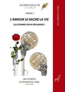 L'Amour- le sacré, la vie le contrat d'âme : L 'Amour, le sacré, la vie