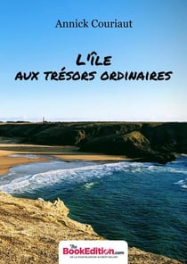 L'ILE AUX TRESORS ORDINAIRES