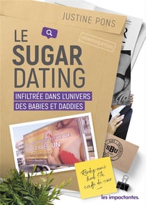Le sugar dating : infiltrée dans l'univers des babies et des daddies