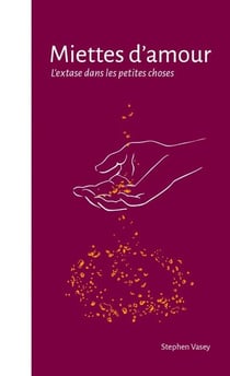Miettes d'amour : L'extase dans les petites choses
