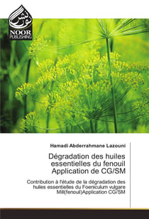 Degradation des huiles essentielles du fenouil application de cg/sm