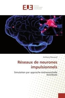 Reseaux de neurones impulsionnels : Simulation par approche evenementielle distribuee