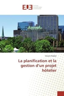 La planification et la gestion d'un projet hôtelier