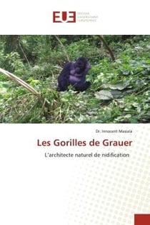 Les Gorilles de Grauer : L'architecte naturel de nidification