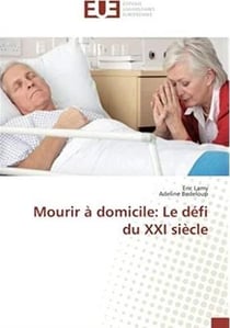 Mourir à domicile : le défi du XXIe siècle