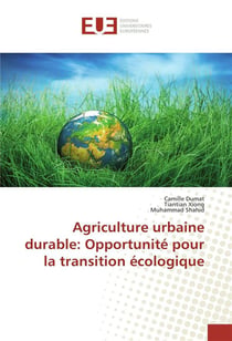 Agriculture urbaine durable: opportunite pour la transition ecologique