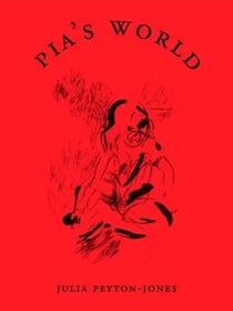 Julia peyton-jones pia's world /anglais