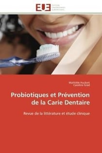 Probiotiques et prevention de la carie dentaire