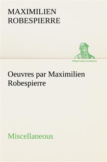 Oeuvres par maximilien robespierre  miscellaneous