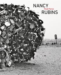 Nancy Rubins : fluid force