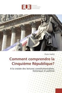 Comment comprendre la cinquieme republique?