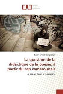 La question de la didactique de la poesie: a partir du rap camerounais - je rappe donc je suis poete