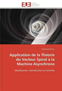 Application de la theorie du vecteur spiral a la machine asynchrone