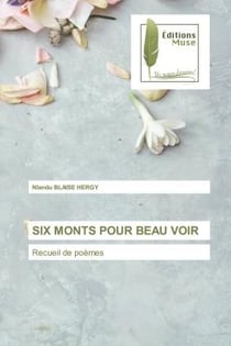 SIX MONTS POUR BEAU VOIR