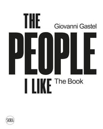 Giovanni gastel the people i like. the book