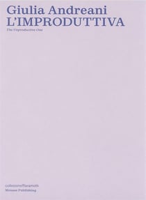 L'improduttiva / The Unproductive One