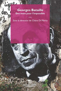 Georges Bataille - des mots pour l'impossible