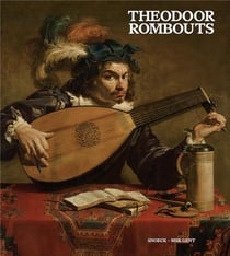 Theodoor Rombouts : virtuose du caravagisme flamand