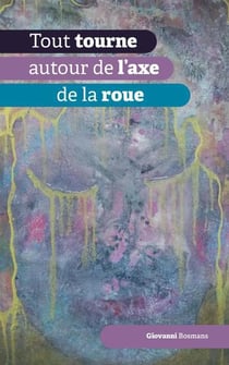 Tout tourne autour de l'axe de la roue