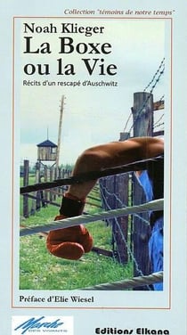 La boxe ou la vie - récits d'un rescapé d'auschwitz