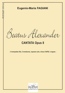 Cantata Beatus Alexander pour 2 trompettes, 2 trombones, soprano solo, choeur SATB et 2 orgues