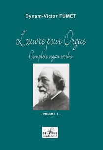 L'oeuvre pour orgue Volume 1