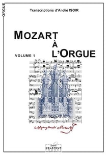 Mozart à  l'orgue Volume 1