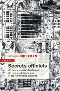 Secrets officiels : Ce que les nazis planifiaient - Ce que les Britanniques et les Américains savaient