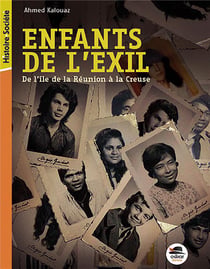 Enfants de l'exil - de l'île de la Réunion à la Creuse