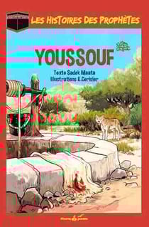 LES HISTOIRES DES PROPHETES : Youssouf - Joseph