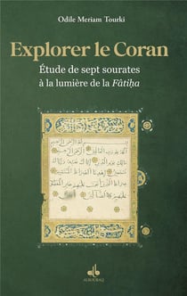 Explorer le Coran Tome 2 : étude de sept sourates à la lumière de la Fatiha