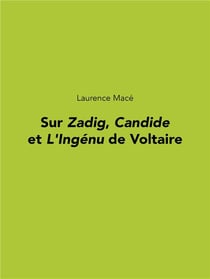 Sur zadig, candide et l'ingenu de voltaire