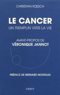 Le cancer - un tremplin pour la vie