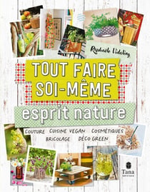 Tout faire soi-même : Esprit nature