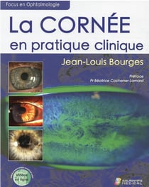 La cornée en pratique clinique : focus en ophtalmologie