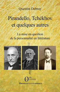 Pirandello Tchékhov et quelques autres - la mise en question de la personnalité en littérature