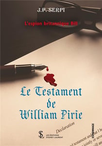 Le testament de william pirie - l espion britannique bill