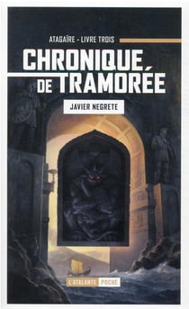 Chronique de Tramorée Tome 3 : Atagaïre