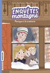 Enquêtes à la montagne ! : panique à la trattoria