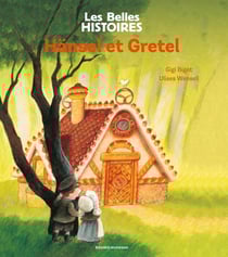Les contes de toujours - Hänsel et Gretel