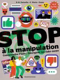 Stop à la manipulation : comprendre l'info / décrypter les fake-news