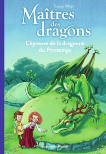 Maîtres des dragons Tome 14 : l'épreuve de la dragonne du printemps