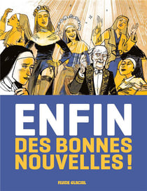 Enfin des bonnes nouvelles ! Tome 1