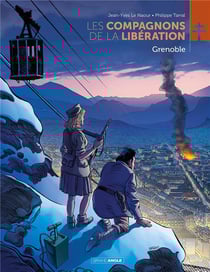 Les compagnons de la Libération : Grenoble