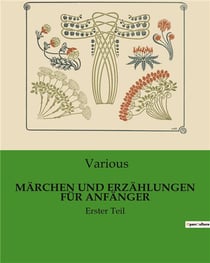 MÄRCHEN UND ERZÄHLUNGEN FÜR ANFÄNGER : Erster Teil
