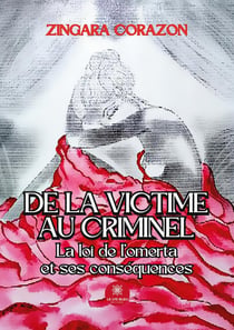 De la victime au criminel : La loi de l'omerta et ses conséquences
