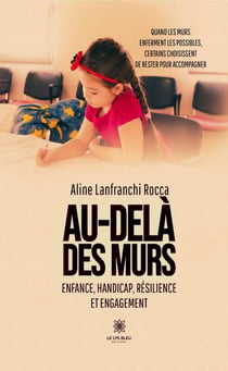 Au-delà des murs : Enfance, handicap, résilience et engagement