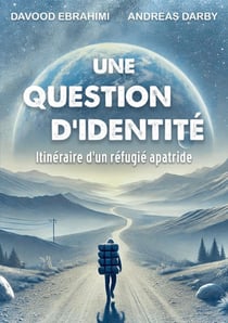 Une question d'identité : Itinéraire d'un réfugié apatride