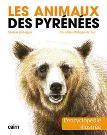 Les animaux des Pyrénées : l'encyclopédie illustrée